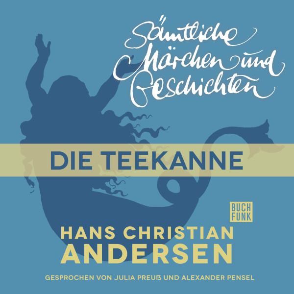 H. C. Andersen: Sämtliche Märchen und Geschichten, Die Teekanne