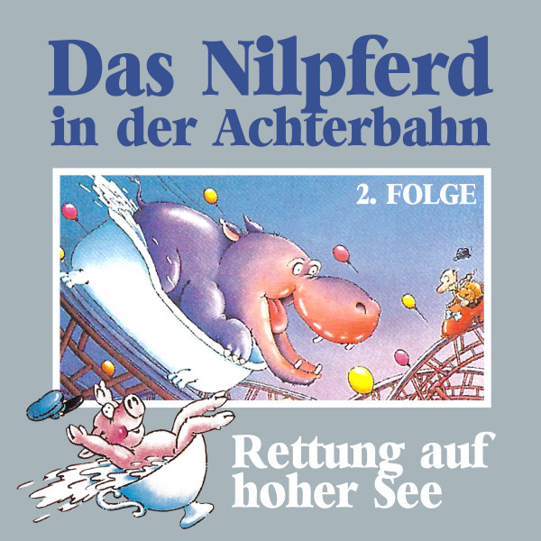 Das Nilpferd in der Achterbahn, Folge 2: Rettung auf hoher See