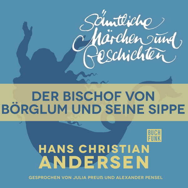 H. C. Andersen: Sämtliche Märchen und Geschichten, Der Bischof von Börglum und seine Sippe