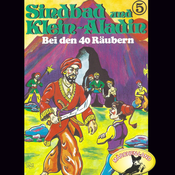 Sindbad und Klein-Aladin, Folge 5: Bei den 40 Räubern