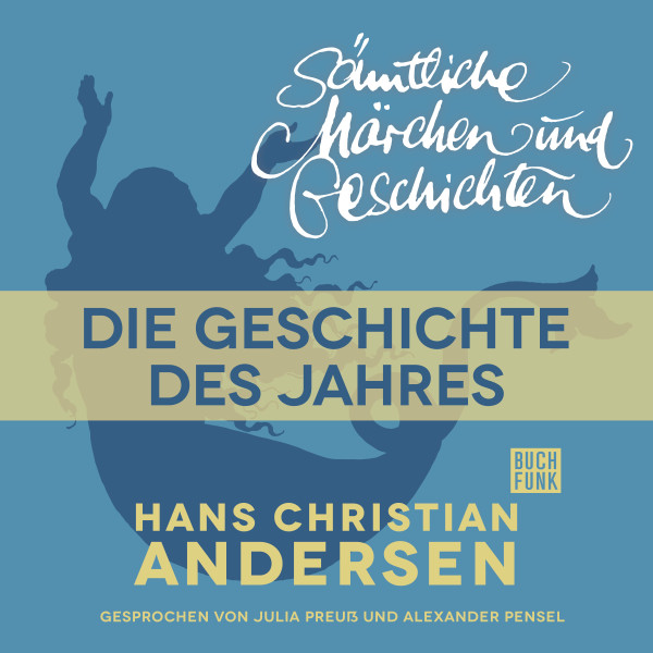 H. C. Andersen: Sämtliche Märchen und Geschichten, Die Geschichte des Jahres