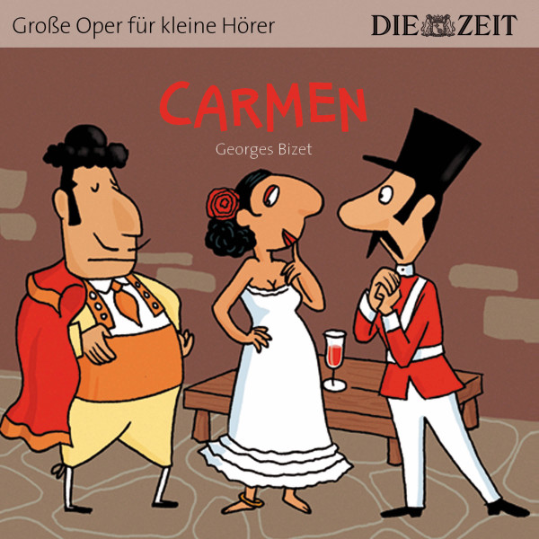 Die ZEIT-Edition "Große Oper für kleine Hörer", Carmen