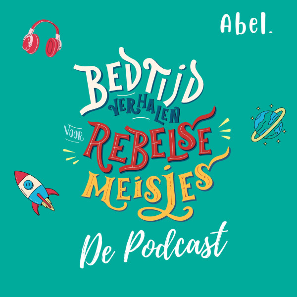 Abel Originals, Bedtijdverhalen voor rebelse meisjes