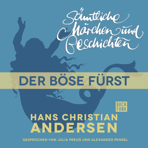 H. C. Andersen: Sämtliche Märchen und Geschichten, Der böse Fürst