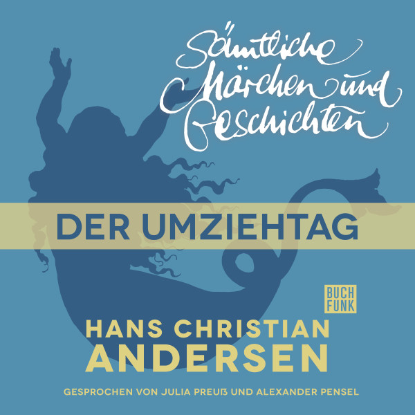 H. C. Andersen: Sämtliche Märchen und Geschichten, Der Umziehtag