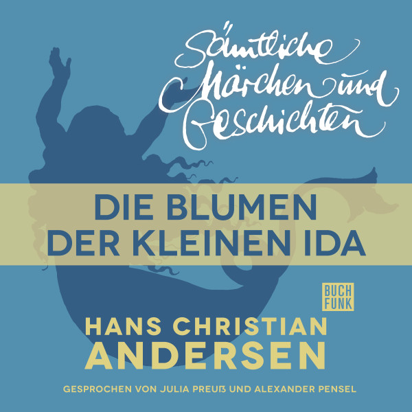 H. C. Andersen: Sämtliche Märchen und Geschichten, Die Blumen der kleinen Ida