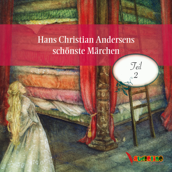 Hans Christian Andersens schönste Märchen - Teil 2 (Ungekürzt)