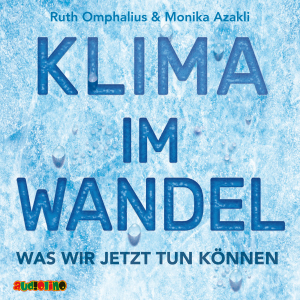 Klima im Wandel - Was wir jetzt tun können (Ungekürzt)