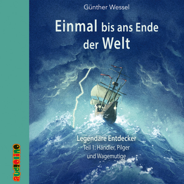 Händler, Pilger und Wagemutige - Einmal bis ans Ende der Welt, Teil 1