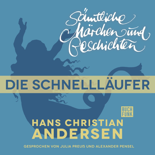 H. C. Andersen: Sämtliche Märchen und Geschichten, Die Schnellläufer