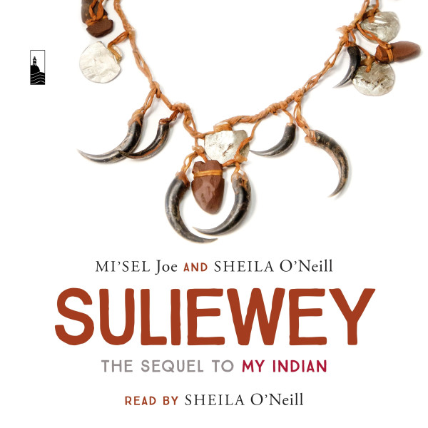 Suliewey - The Sequel to My Indian (Unabridged)