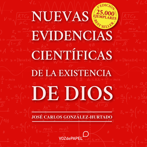 Nuevas evidencias científicas de la existencia de Dios