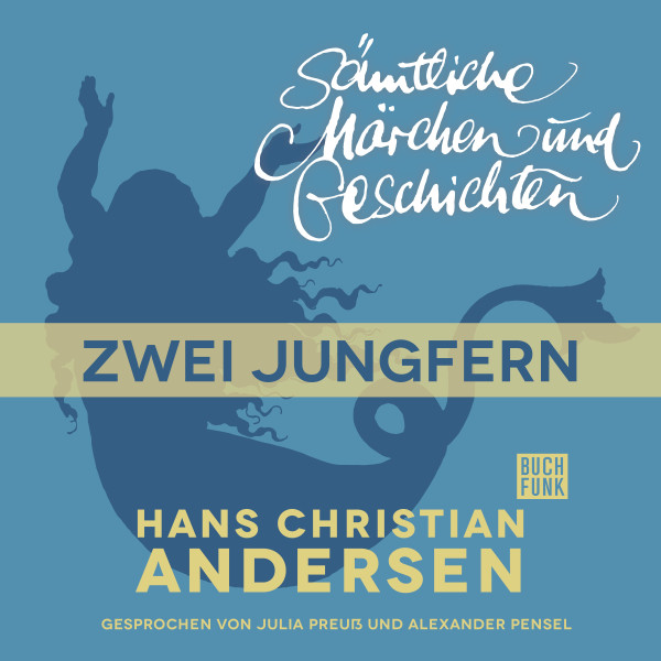 H. C. Andersen: Sämtliche Märchen und Geschichten, Zwei Jungfern